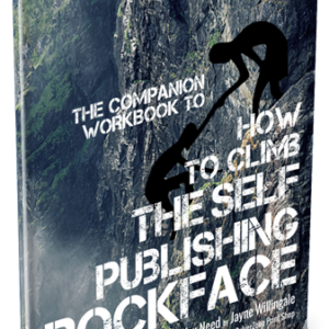 Companion Workbook to How to Climb the Self-Publishing Rockface